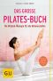 [GU 01] • Das große Pilates-Buch · 1. Auflage 2016